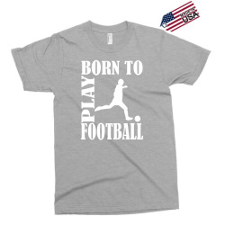 born to play football Exclusive T-shirt | Artistshot
