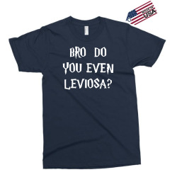 bro do you even leviosa Exclusive T-shirt | Artistshot