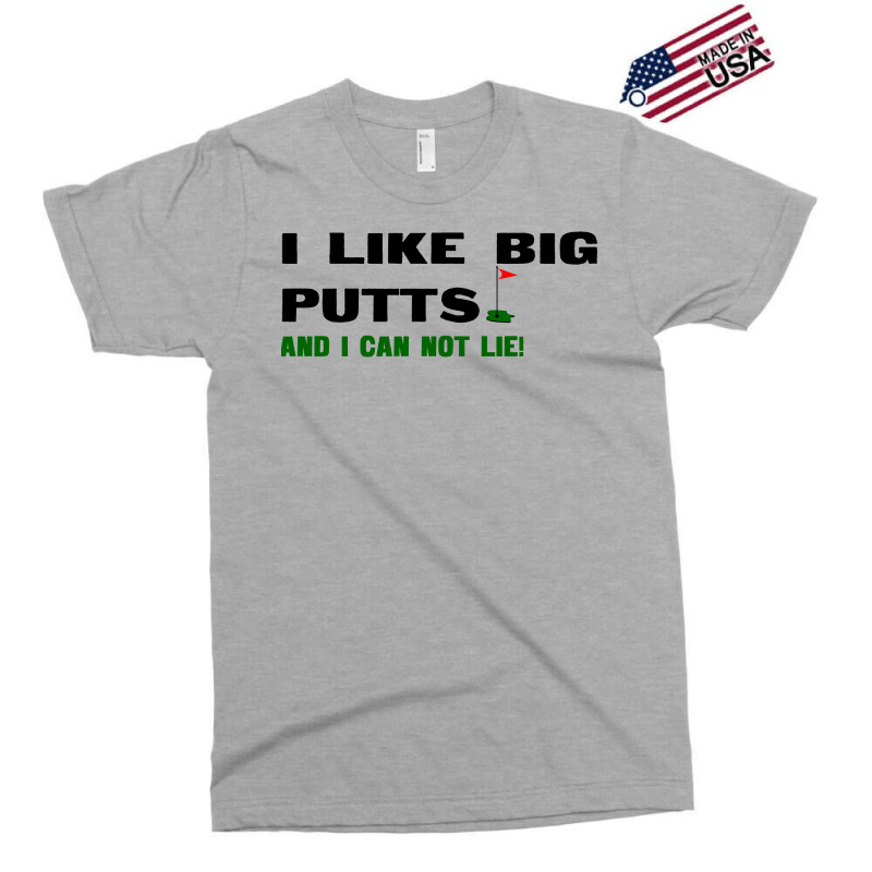 I Like Big Putts And I Can Not Lie Exclusive T-shirt | Artistshot