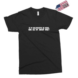 is it solipsistic in here or is it just me Exclusive T-shirt | Artistshot