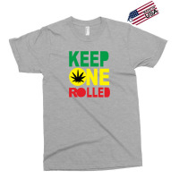 Keep One Rolled Exclusive T-shirt | Artistshot