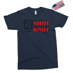 buy me a shot i'm tying the knot cute Exclusive T-shirt | Artistshot