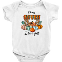 Oh My Gourd I Love Fall Baby Bodysuit | Artistshot