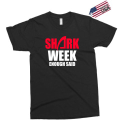shark week enough said Exclusive T-shirt | Artistshot