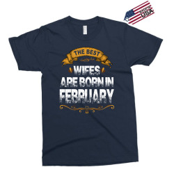 The Best Wifes Are Born In February Exclusive T-shirt | Artistshot