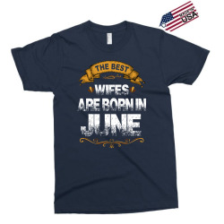 The Best Wifes Are Born In June Exclusive T-shirt | Artistshot