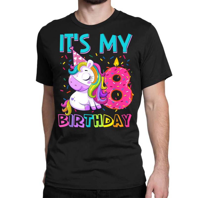 Custom It's My 8th Birthday Cute Unicorn Girls Gifts 8 Years Old T