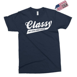 classy but i still cuss a little Exclusive T-shirt | Artistshot