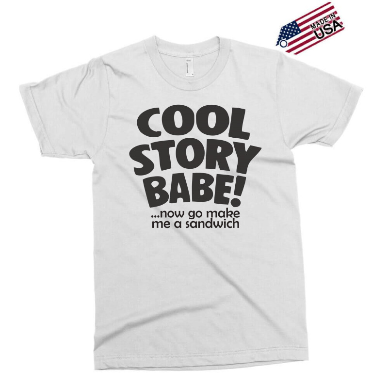 Cool Story Babe Exclusive T-shirt | Artistshot