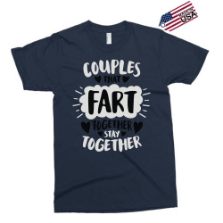 couples that fart together stay together Exclusive T-shirt | Artistshot