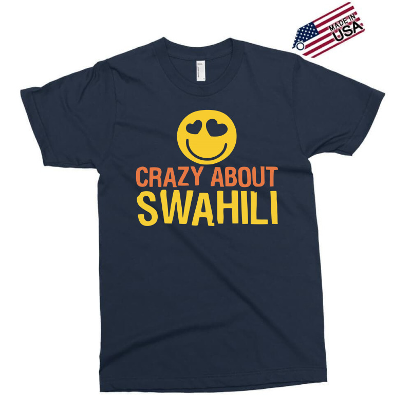 Crazy About Swahili Exclusive T-shirt | Artistshot