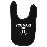 You Make Me Baby Bibs | Artistshot