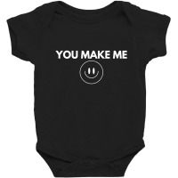 You Make Me Baby Bodysuit | Artistshot