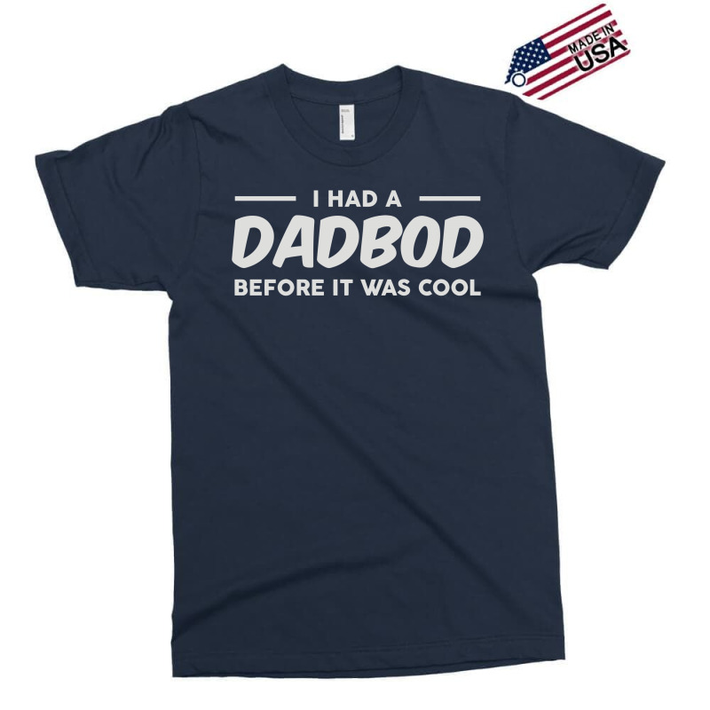 Dadbod Before It Was Cool Exclusive T-shirt | Artistshot