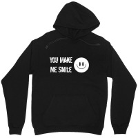 You Make Me Unisex Hoodie | Artistshot