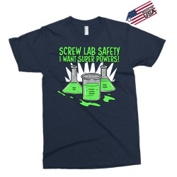 screw lab safety i want super powers Exclusive T-shirt | Artistshot