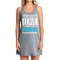 I Just Want To Leave And Go Winemaking T Shirt Tank Dress | Artistshot