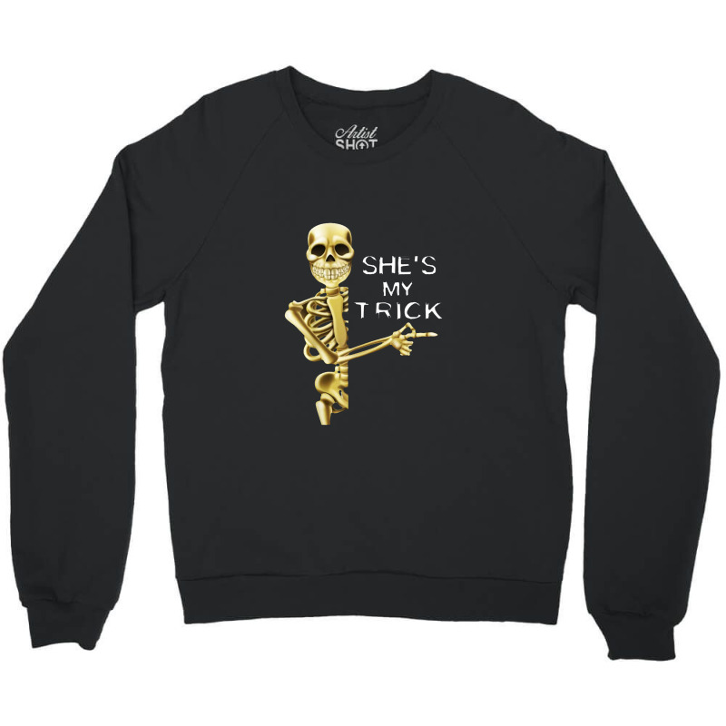 Halloween Shes My Trick Crewneck Sweatshirt | Artistshot