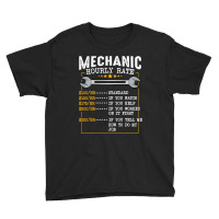 Mechanic Hourly Rate Labor Rates Funny Co Workers Car Lover T Shirt Youth Tee | Artistshot