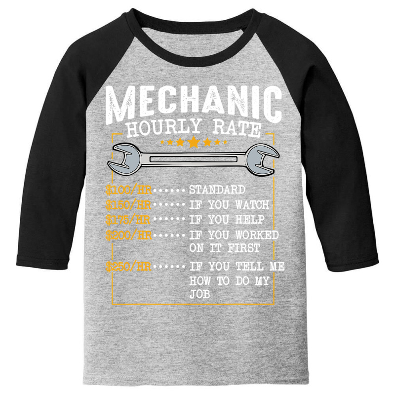 Mechanic Hourly Rate Labor Rates Funny Co Workers Car Lover T Shirt Youth 3/4 Sleeve by HUUY | Artistshot