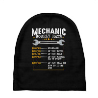 Mechanic Hourly Rate Labor Rates Funny Co Workers Car Lover T Shirt Baby Beanies | Artistshot