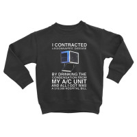 I Contracted Toddler Sweatshirt | Artistshot