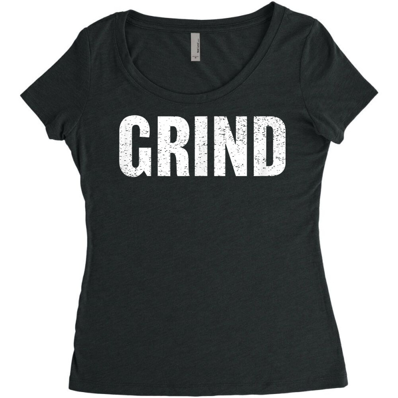 Motivational Grind, Mantra Distressed Hustle T Shirt T Shirt Women's Triblend Scoop T-shirt by valerietaverna | Artistshot