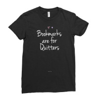 Funny Bookmarks Are For Quitters Handwriting Saying Mom Dad T Shirt Ladies Fitted T-shirt | Artistshot