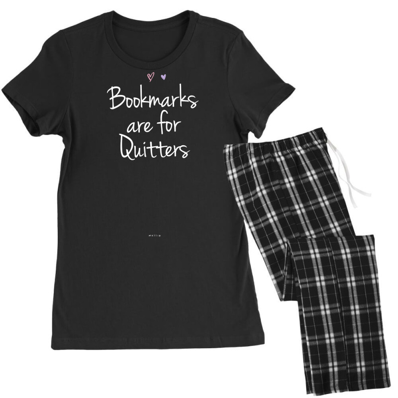 Funny Bookmarks Are For Quitters Handwriting Saying Mom Dad T Shirt Women's Pajamas Set by johnjosephmenk | Artistshot