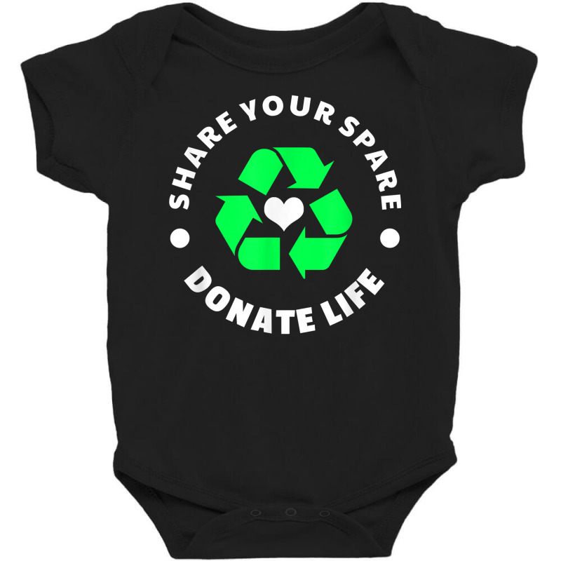 Organ Transplant Share Spare Organ Donor Donate Life Shirt Baby Bodysuit by valerietaverna | Artistshot