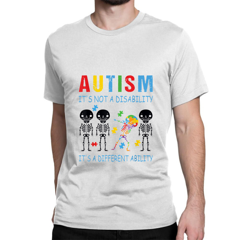 Autism Is Not A Disability It's A Different Ability Classic T-shirt by kretapremium | Artistshot