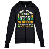 I Just Want To Work In My Garden T  Shirt I Just Want To Work In My Ga Youth Zipper Hoodie | Artistshot