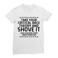 Take Your Critical Race Theory And Shove Ladies Fitted T-shirt | Artistshot