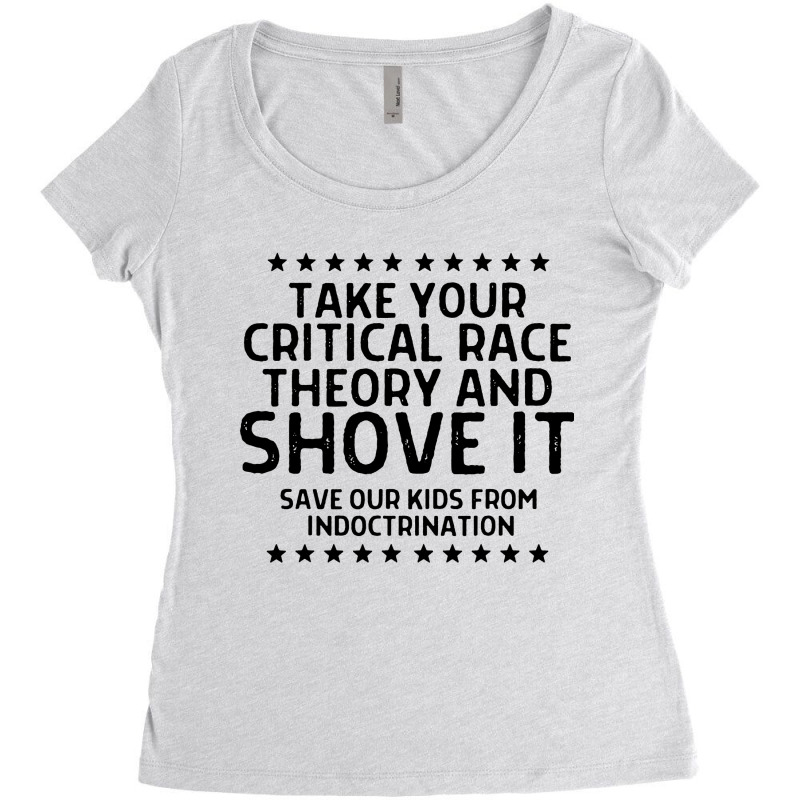 Take Your Critical Race Theory And Shove Women's Triblend Scoop T-shirt by Juice Tees | Artistshot