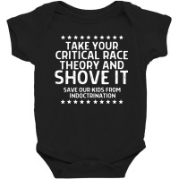 Take Your Critical Race Theory And Shove Baby Bodysuit | Artistshot