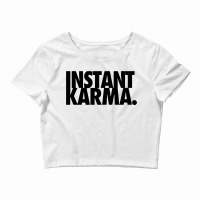 Instant Karma Crop Top | Artistshot