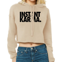 Instant Karma Cropped Hoodie | Artistshot