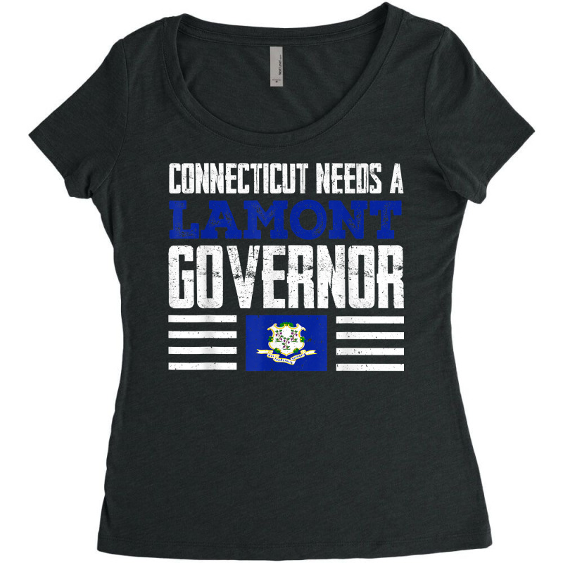 Connecticut Needs A Lamont Governor Ned Lamont 2022 Vote T Shirt Women's Triblend Scoop T-shirt by kasaqcsegurc | Artistshot