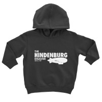 Airship Blimp Dirigible   The Hindenburg Disaste Toddler Hoodie | Artistshot