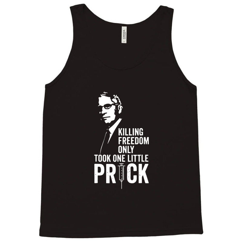 Killing Freedom Only Took One Little Prick Tank Top | Artistshot