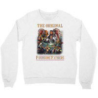 Original Founding Fathers Native American T Shirt Crewneck Sweatshirt | Artistshot