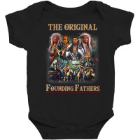 Original Founding Fathers Native American T Shirt Baby Bodysuit | Artistshot