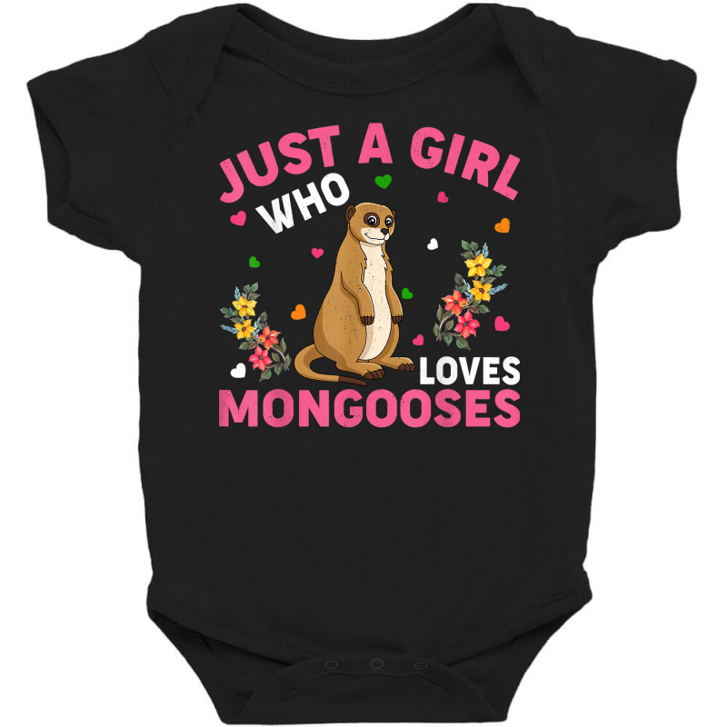 Mongoose Animal Lover Just A Girl Who Loves Mongooses T Shirt Baby Bodysuit by belewomritans | Artistshot