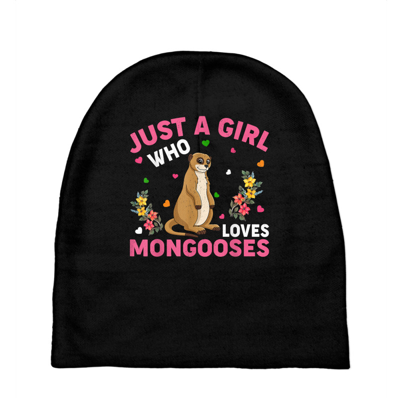 Mongoose Animal Lover Just A Girl Who Loves Mongooses T Shirt Baby Beanies by belewomritans | Artistshot