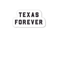 Texas Forever Shirt  Distressed Bold Design Sticker | Artistshot