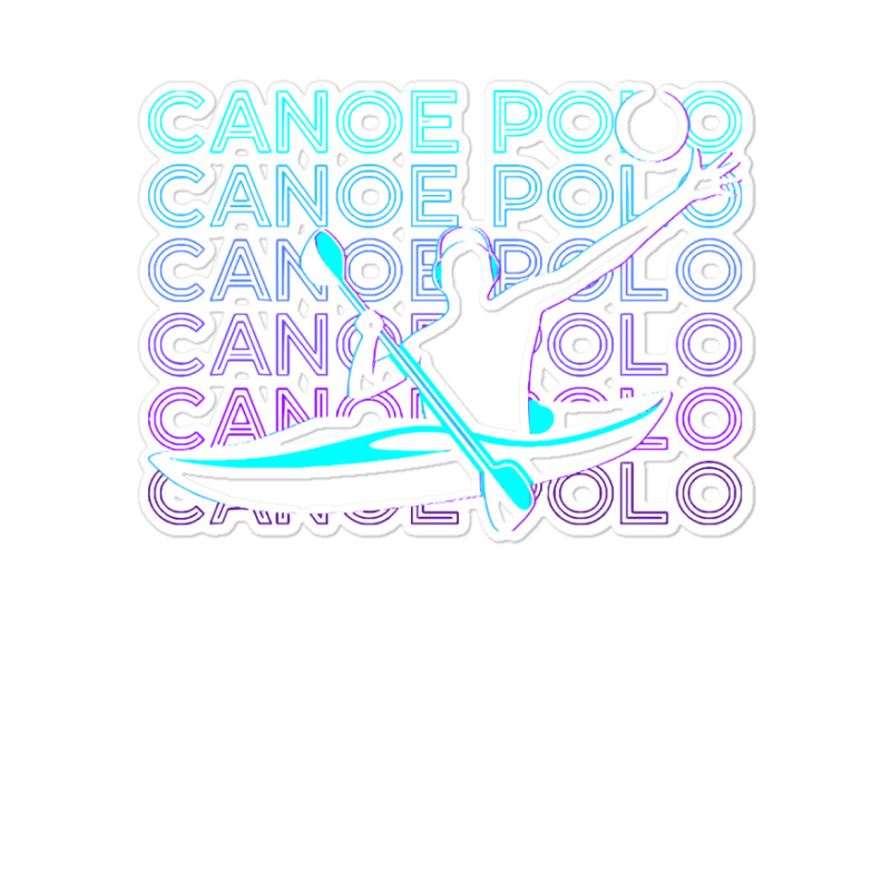 Canoe Polo T  Shirt Canoe Polo Canoeing Canoeist Retro Gift T  Shirt Sticker | Artistshot