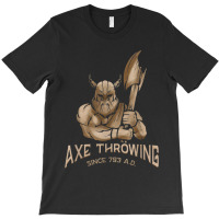 Lumberjack Axe Throwing Since 793 Ad Hatchet & Axe Throwing T-shirt | Artistshot