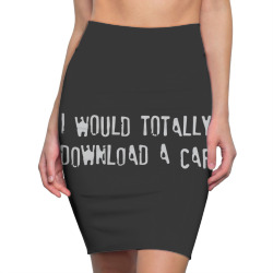 i would totally download a car1 01 Pencil Skirts | Artistshot