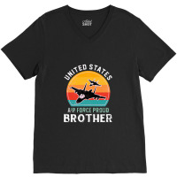 United States Air Force Proud Brother, 4th Of July Independence Day V-neck Tee | Artistshot