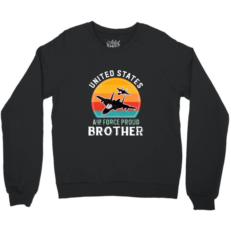 United States Air Force Proud Brother, 4th Of July Independence Day Crewneck Sweatshirt by liburdowu | Artistshot